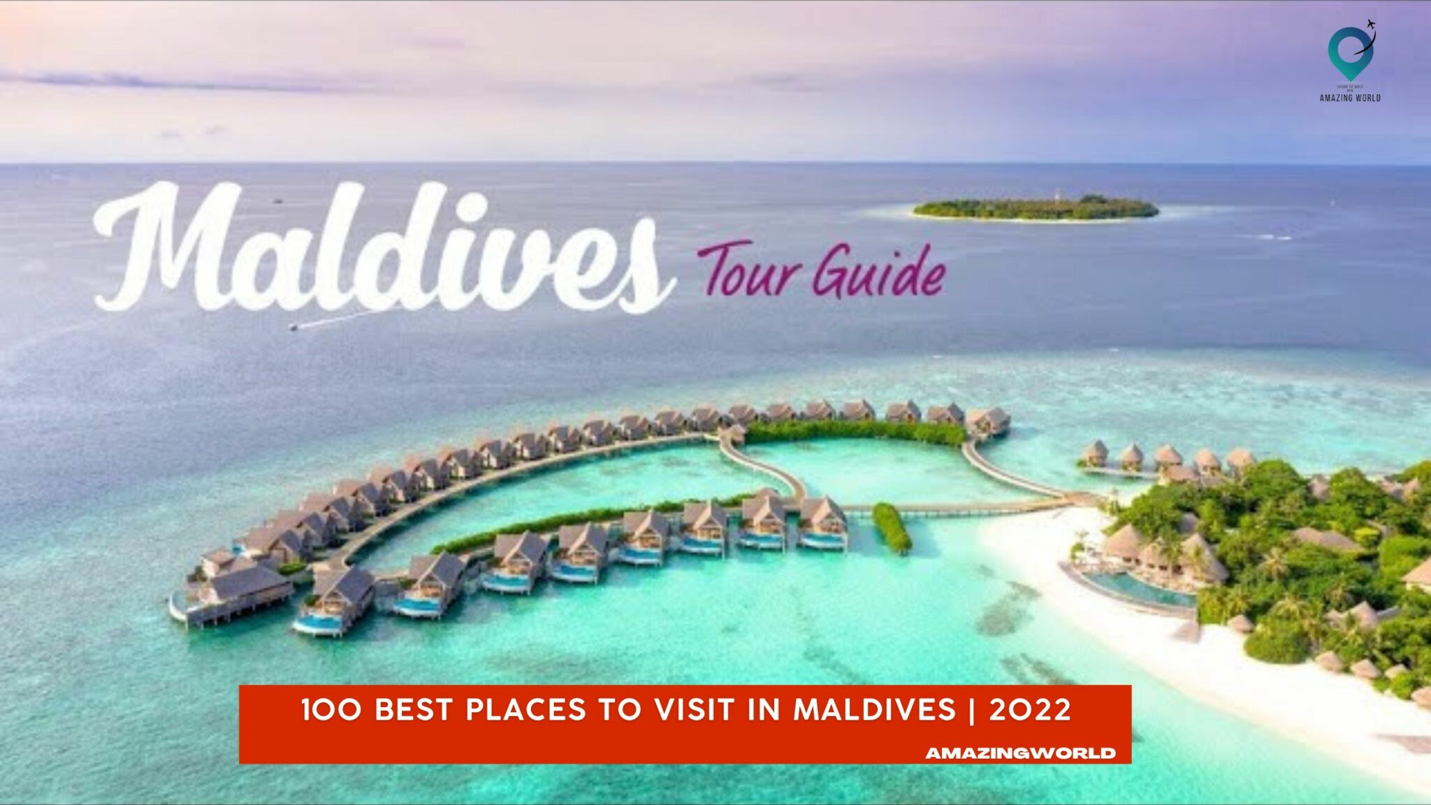 100 MustVisit Places in the Maldives 2024 Amazingworld