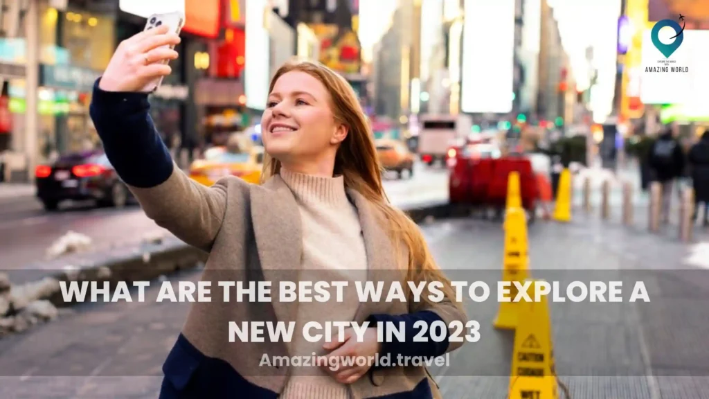 What Are The Best Ways To Explore A New City In 2023 1024x576.webp