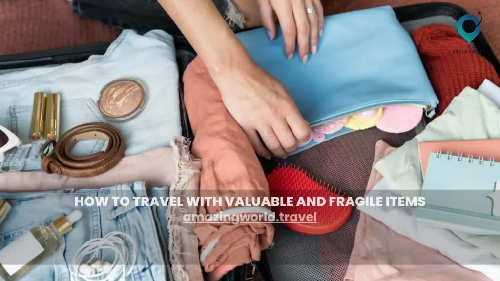 How-to-Travel-with-Valuable-and-Fragile-Items