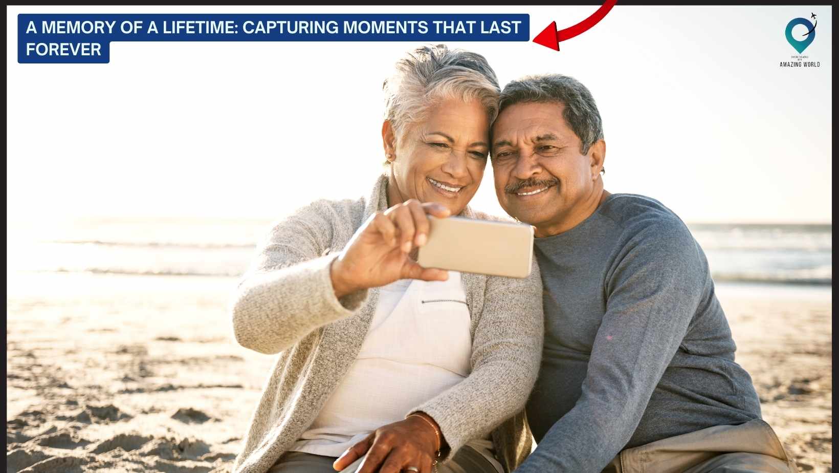 A Memory of a Lifetime: Capturing Moments That Last Forever