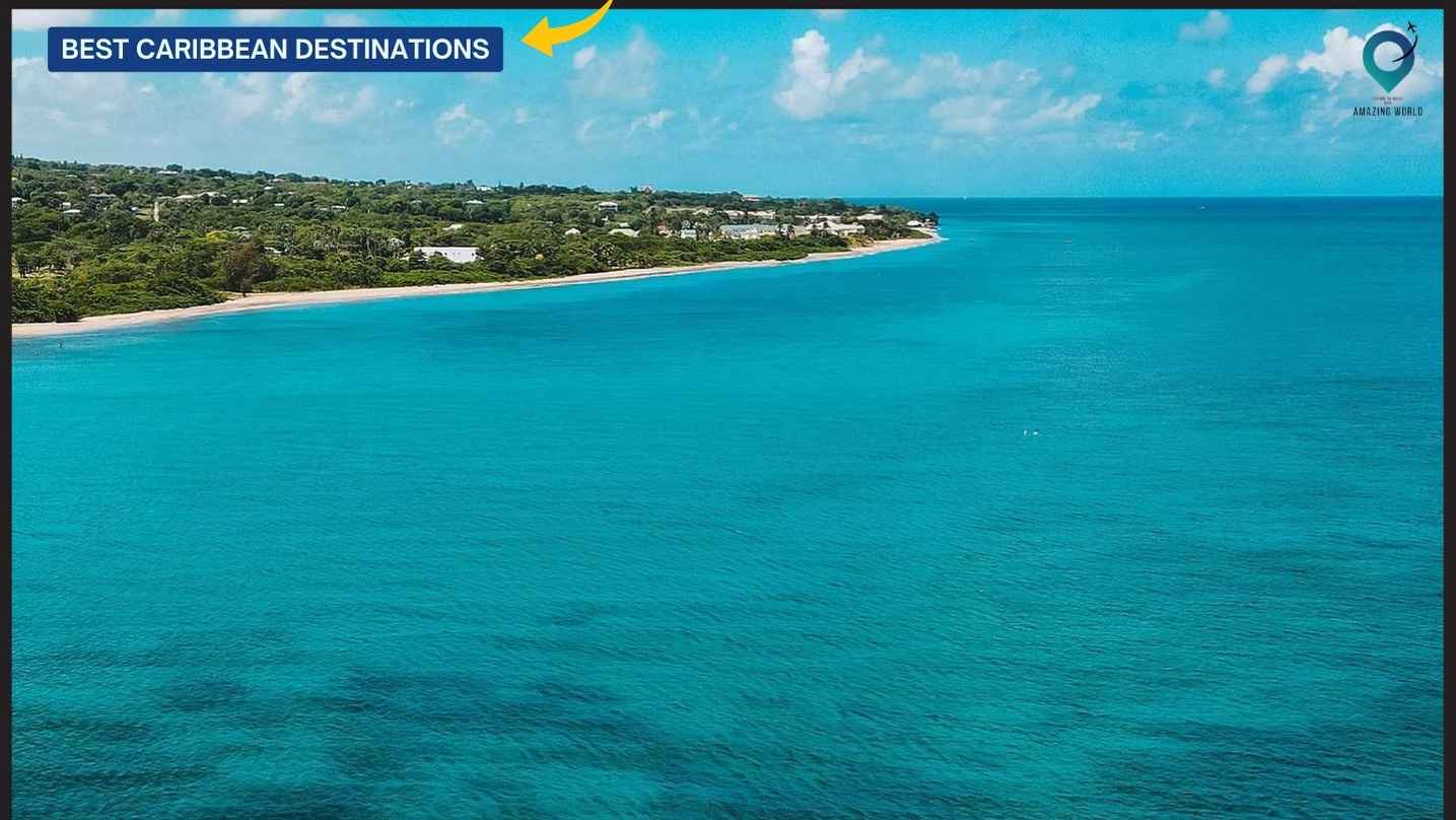 Travel Guide: Discover the 18 Best Caribbean Destinations for 2024-2025 ...