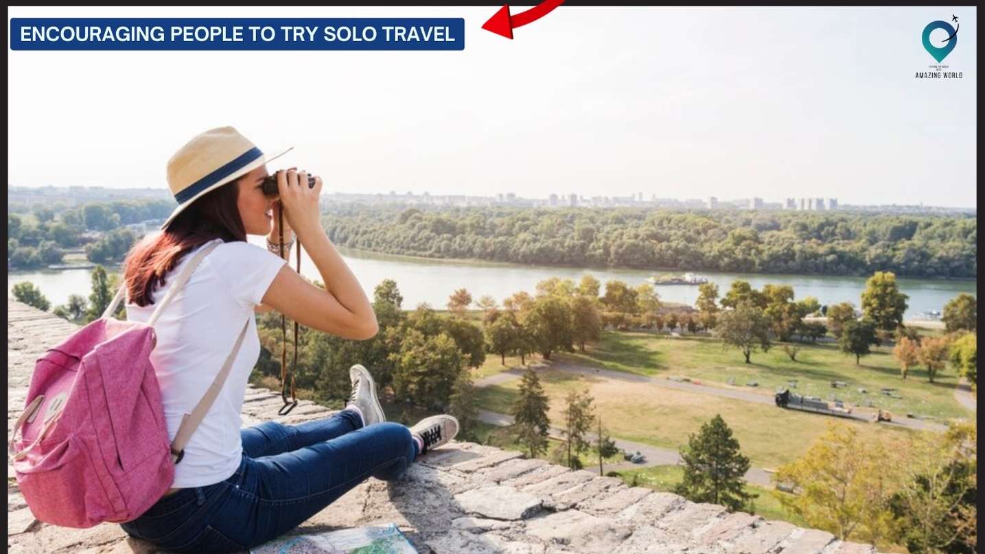 Encouraging people to try solo travel