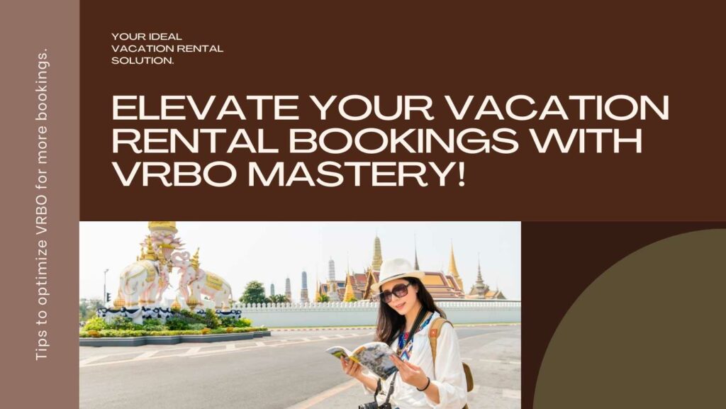 Ultimate Beginners Guide to Vrbo Maximize Your Vacation Rental Bookings 1